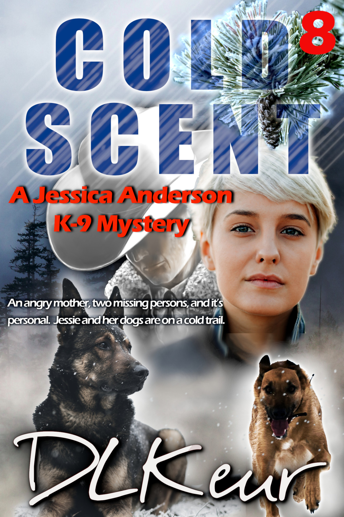 Cold Scent A Jessica Anderson K9 Mystery The Jessica Anderson K9 Mysteries Book 8 Keur