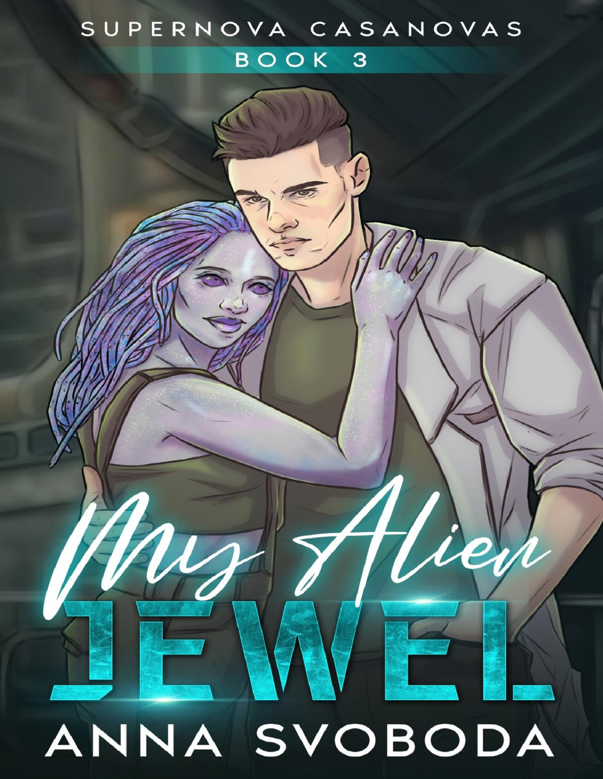 My Alien Jewel A Spicy Alien Scifi Romance Supernova Casanovas Book 3 Svoboda