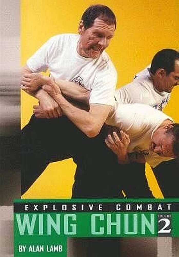 Explosive Combat Wing Chun Alan Lamb