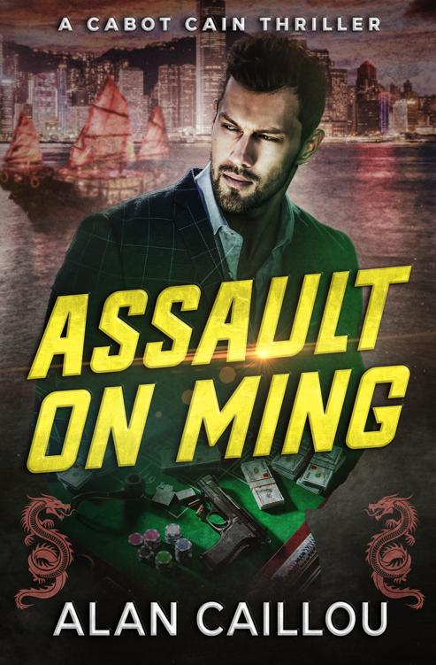 Assault On Ming A Cabot Cain Thriller Book 2 Alan Caillou