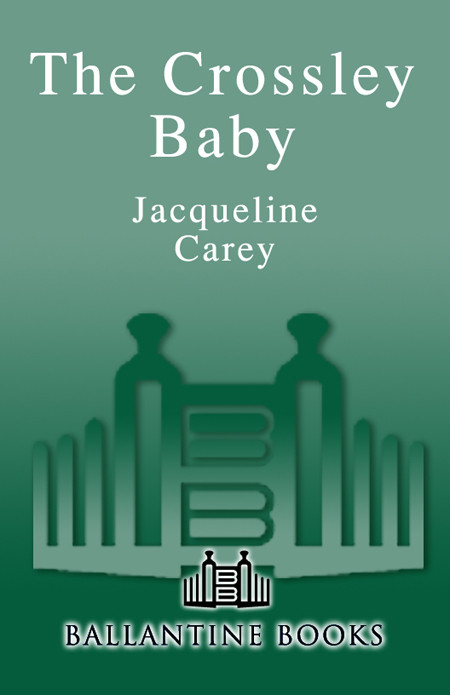 The Crossley Baby Jacqueline Carey