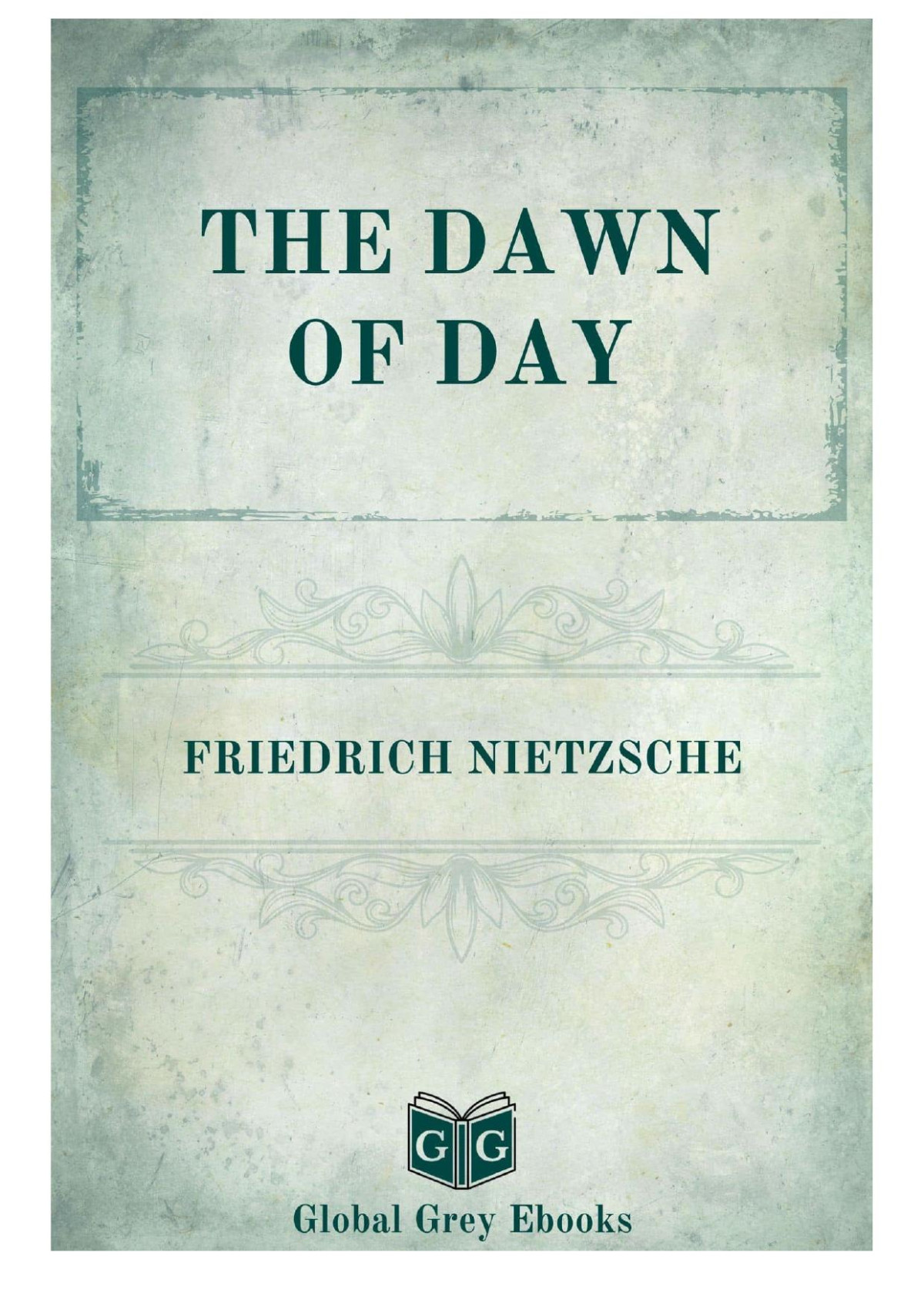 The Dawn Of Day Friedrich Nietzsche