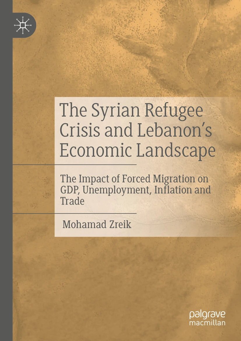 The Syrian Refugee Crisis And Lebanons Economic Landscape 2024th Edition Mohamad Zreik