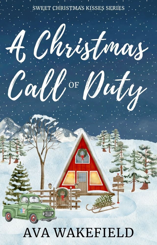 A Christmas Call Of Duty A Sweet Smalltown Military Romance Sweet Christmas Kisses Series Ava Wakefield