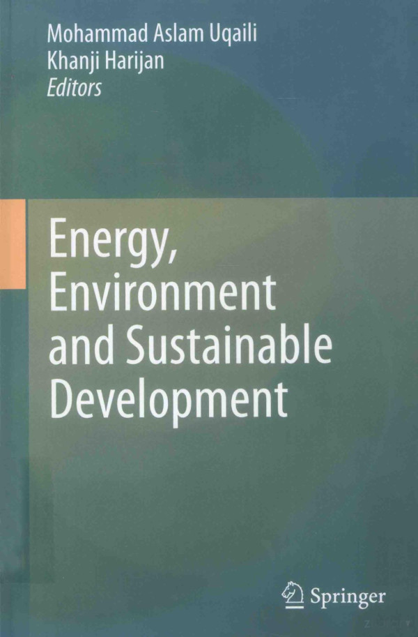 Energyenvironment And Sustainable Development 2012th Edition Mohammad Aslam Uqailikhanji Harijian Editors