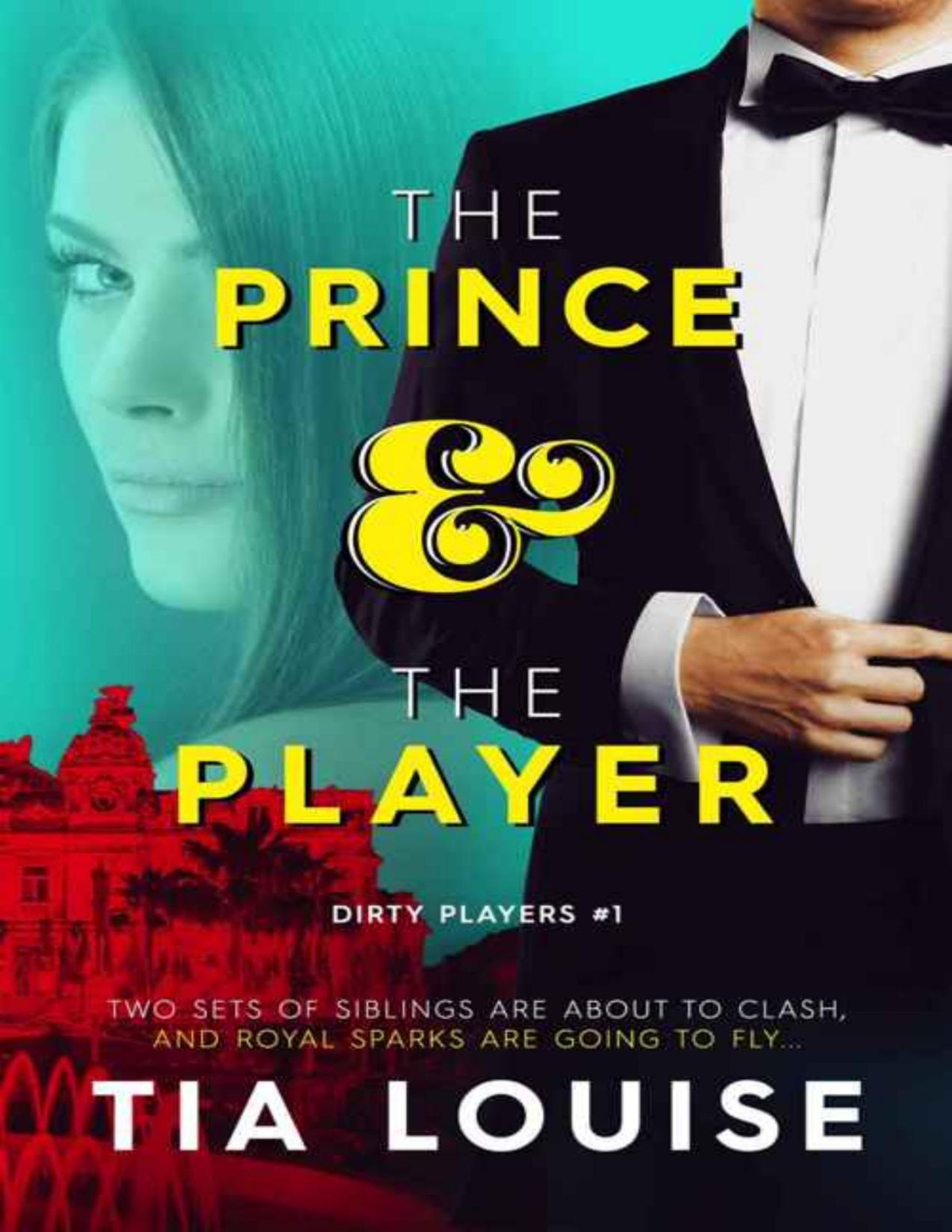 The Prince The Player Dirty Cinderella Dirty Players 1 Tia Louise