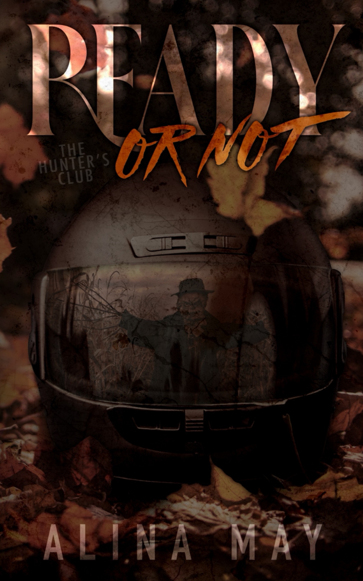 Ready Or Not The Hunters Club Book 2 Alina May