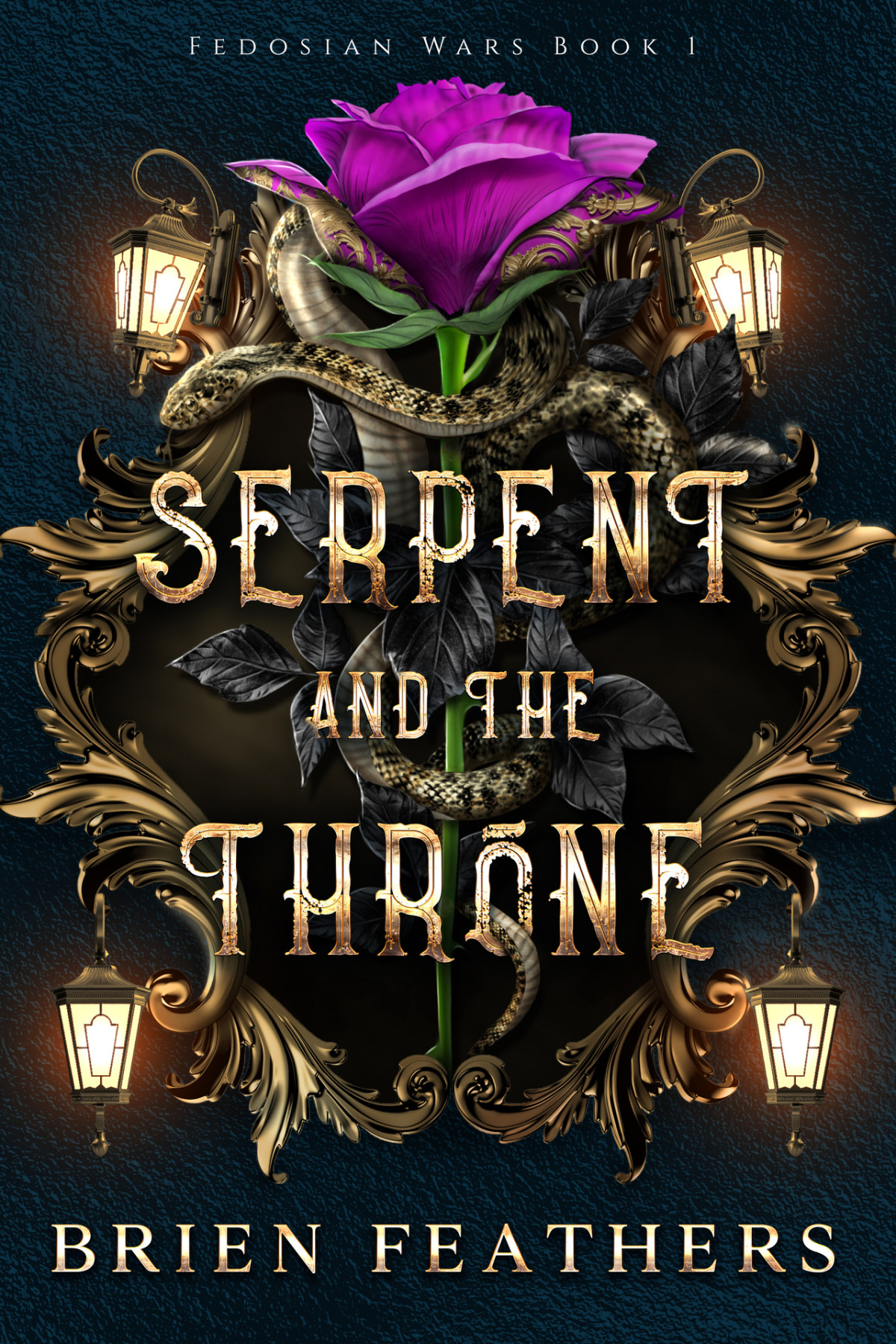 Serpent And The Throne Fedosian Wars Book 1 Brien Feathers