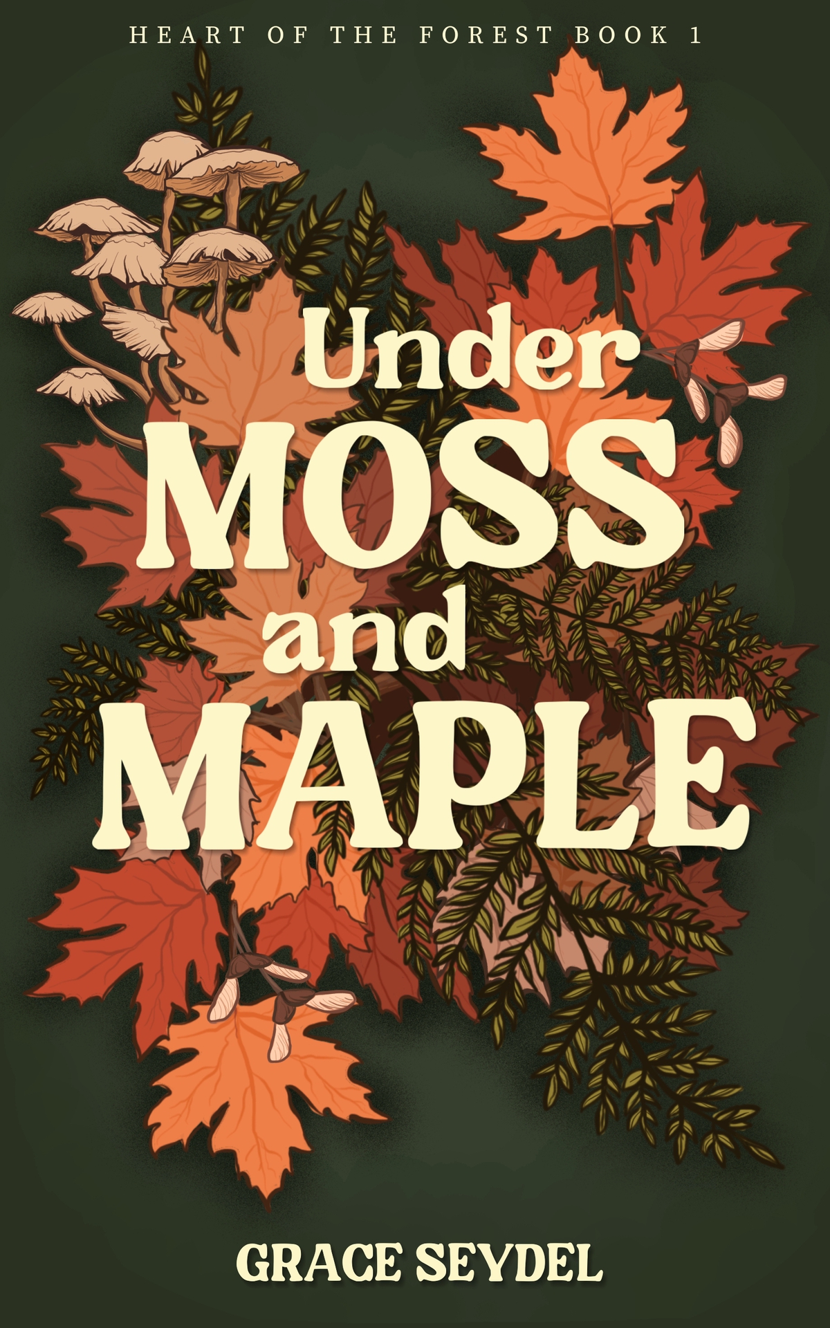 Under Moss And Maple Heart Of The Forest Book 1 Grace Seydel