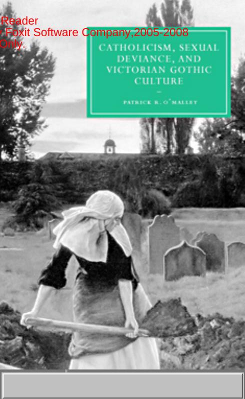 Catholicism Sexual Deviance And Victorian Gothic Culture Patrick R Omalley