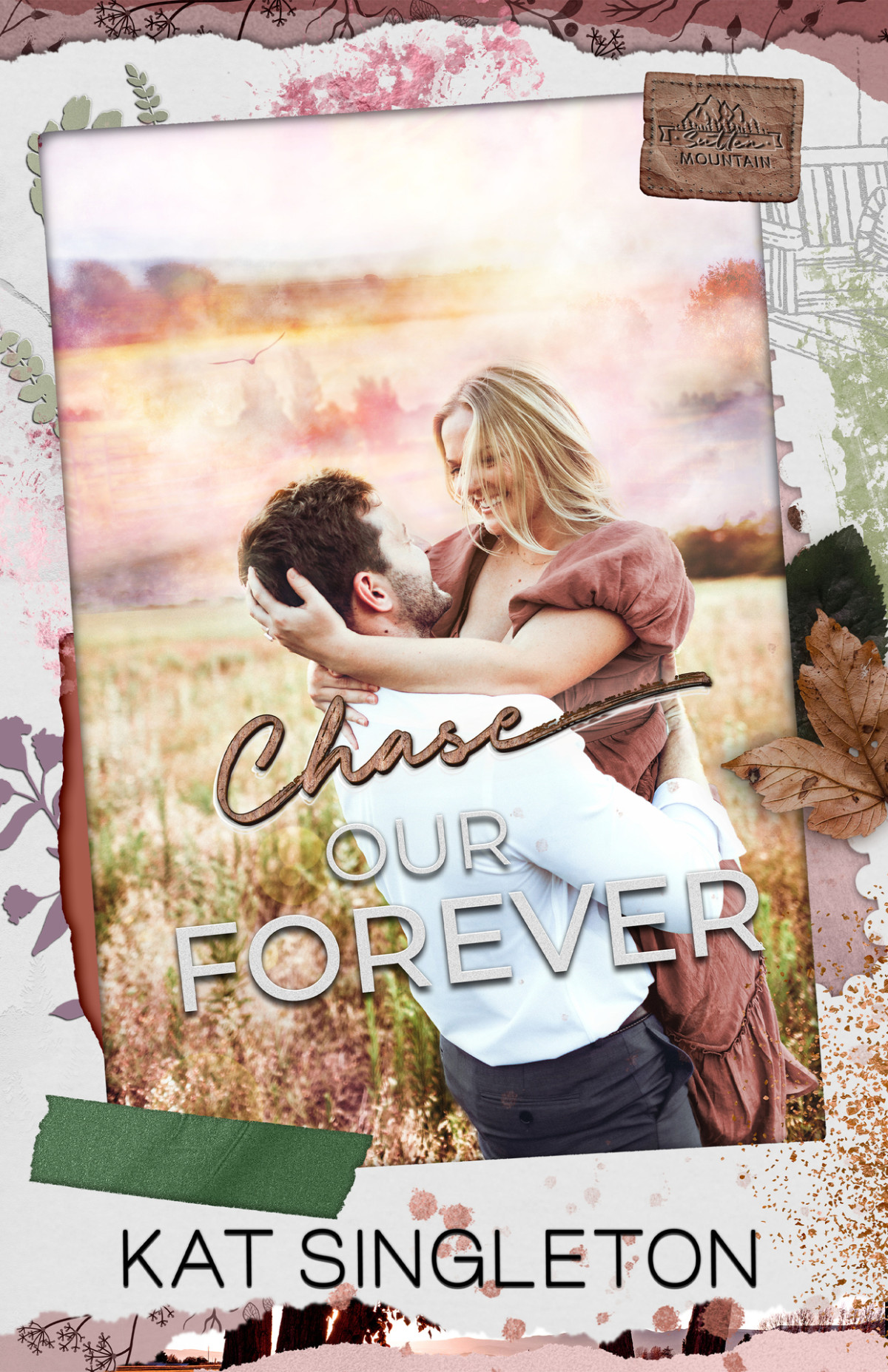 Chase Our Forever A Small Town Single Dad Romance Kat Singleton
