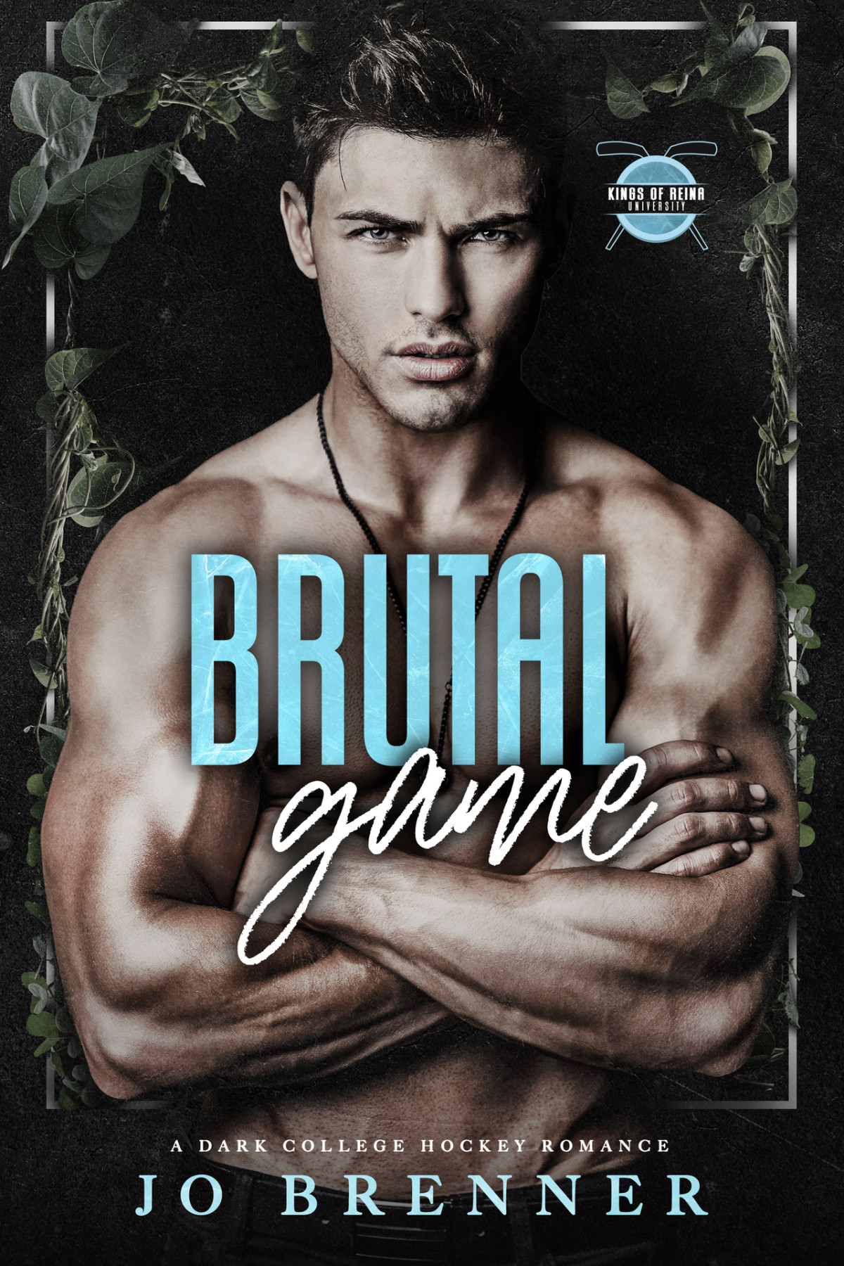 Brutal Game A Dark College Hockey Romance Jo Brenner