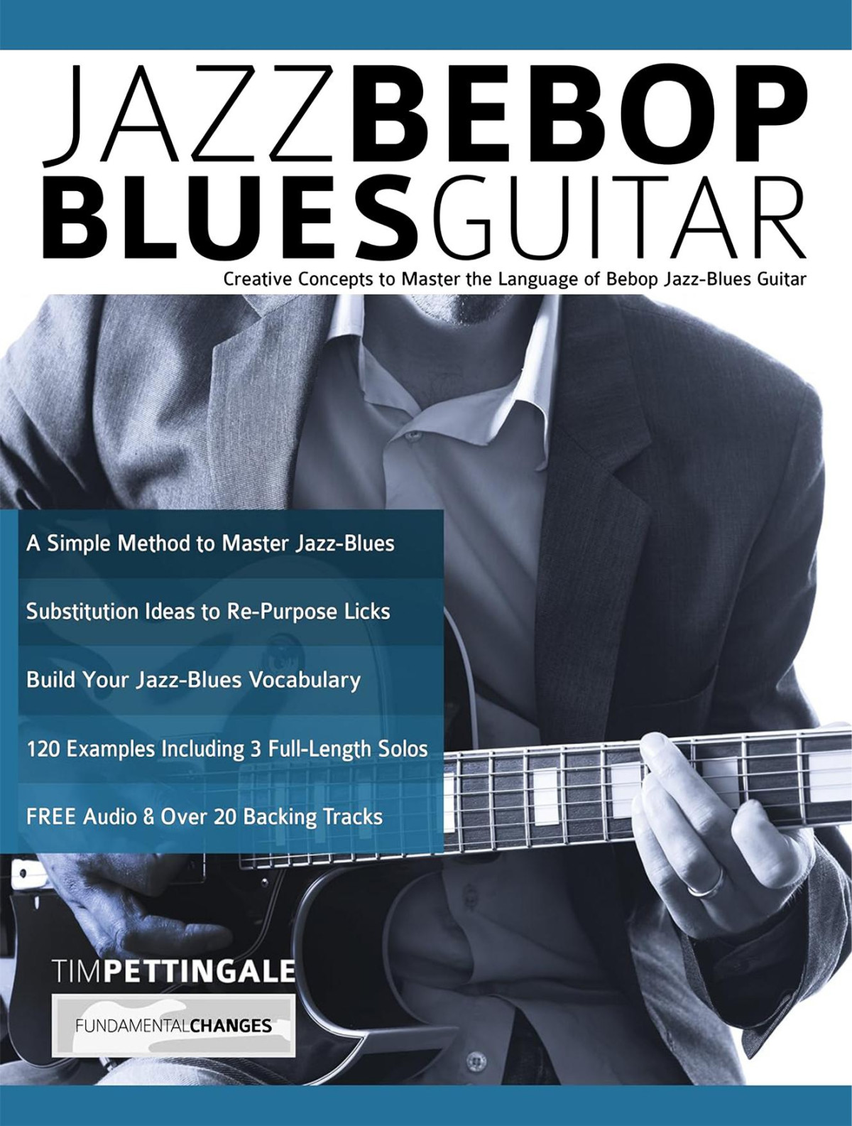 Jazz Bebop Blues Guitar Tim Pettingale Joseph Alexander