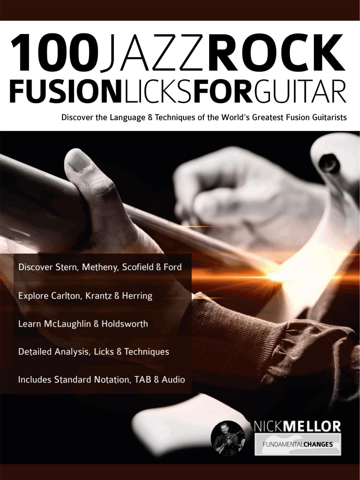 100 Jazz Rock Fusion Licks For Guitar Nik Mellor Nik Mellor