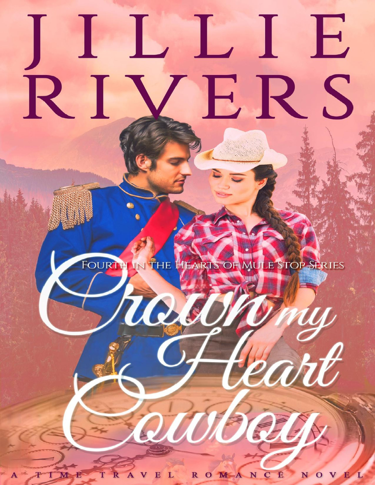 Crown My Heart Cowboy A Time Travel Romance Novel Jillie Rivers