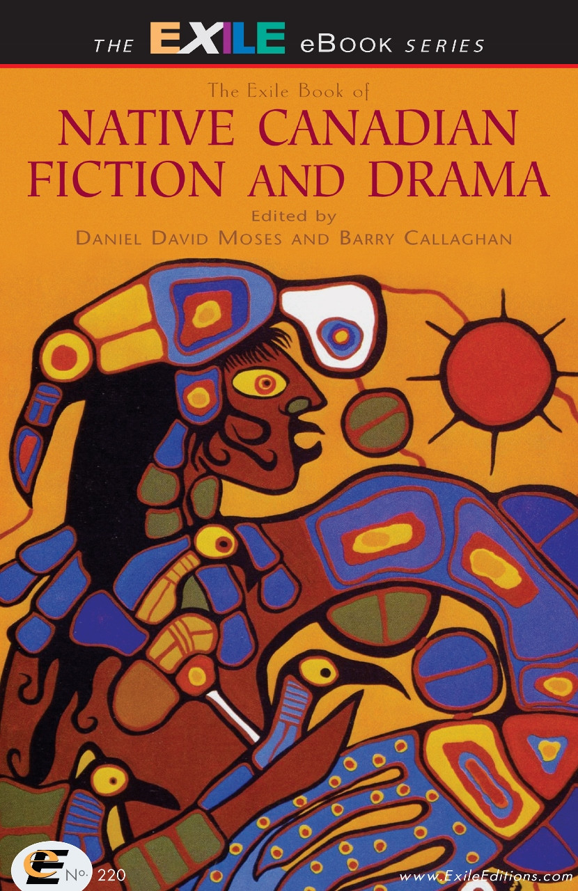 The Exile Book Of Native Canadian Fiction And Drama Moses Daniel David