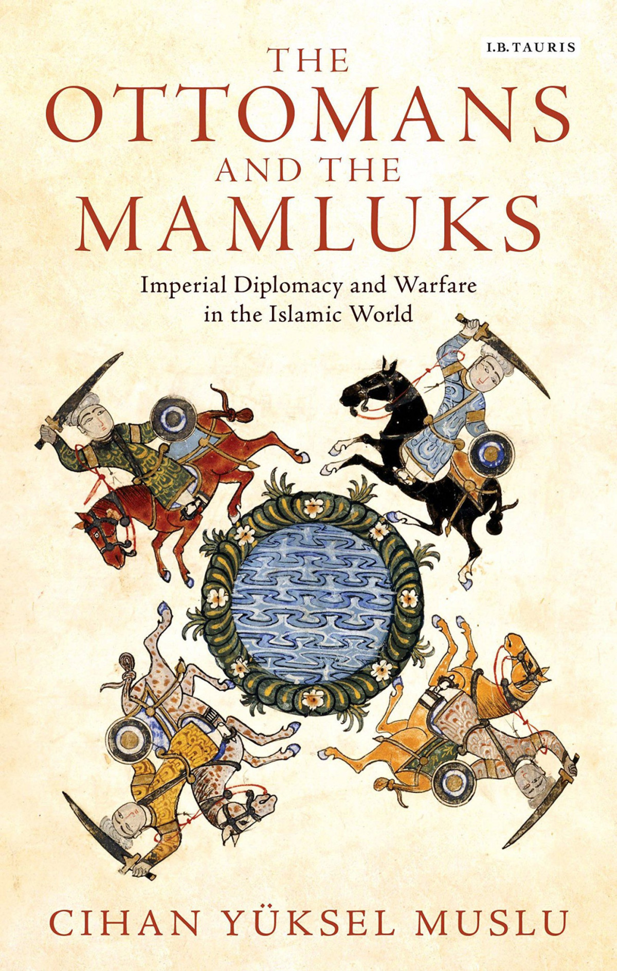 The Ottomans And The Mamluks Muslu Cihan Yksel