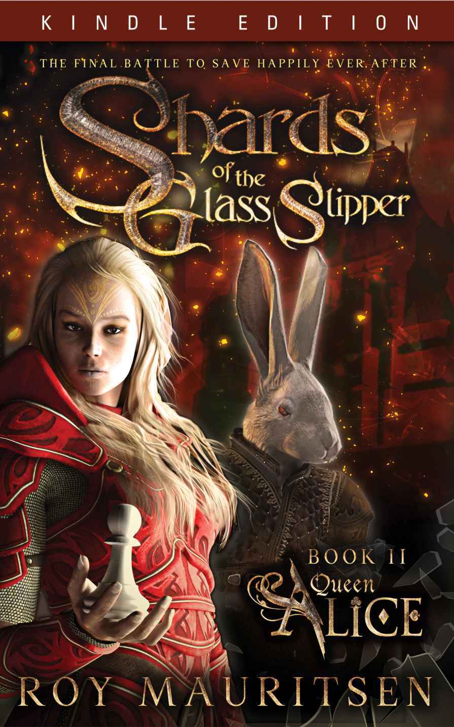 Shards Of The Glass Slipper 02 Queen Alice Mauritsen Roy A