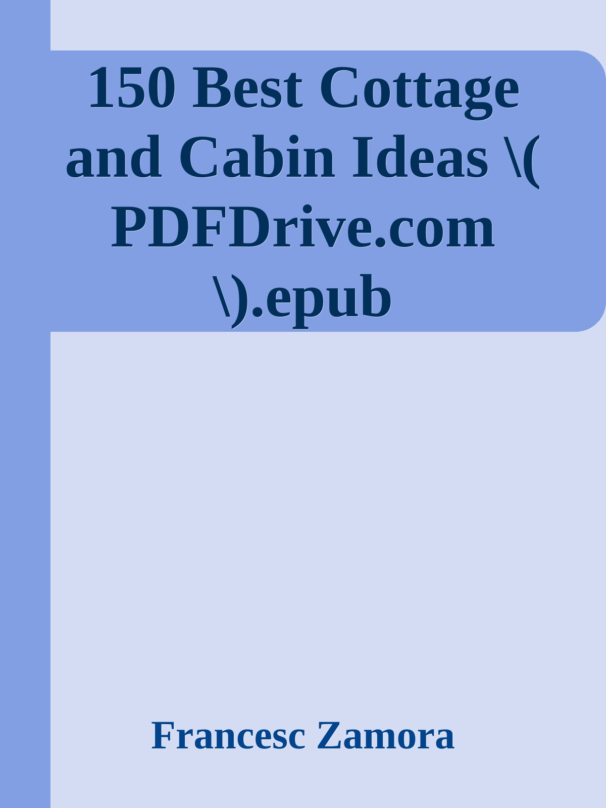 150 Best Cottage And Cabin Ideas Pdfdrivecom Epub Francesc Zamora