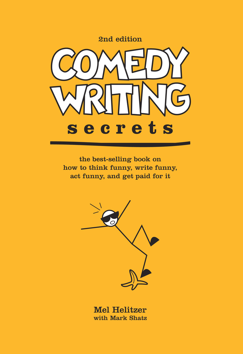 Comedy Writing Secrets Mel Helitzer