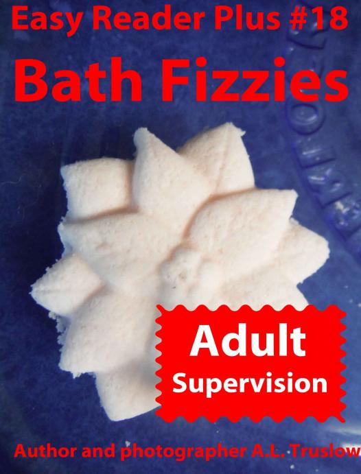 Bath Fizzies Easy Reader Plus Book 18 Al Truslow