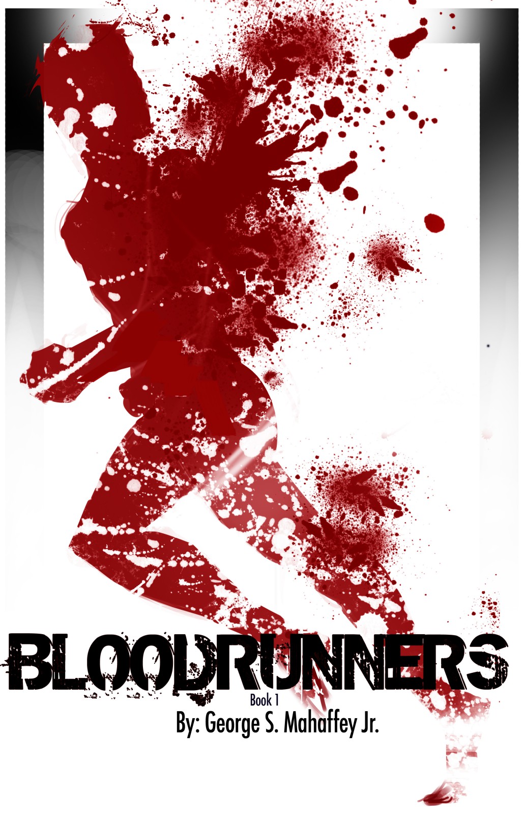 Blood Runners 01 Blood Runners Mahaffey Jr George S