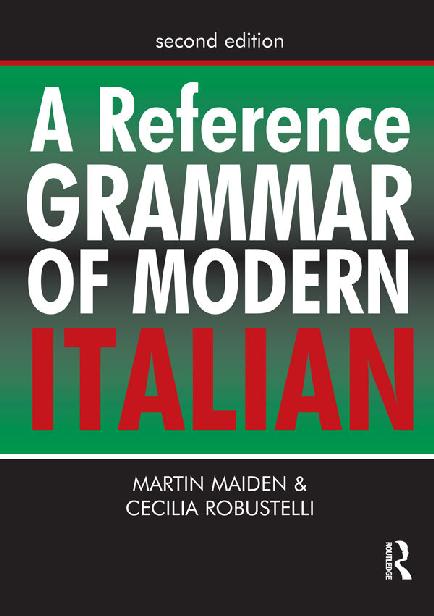 A Reference Grammar Of Modern Italian Routledge Reference Grammars Professor Martin Maiden