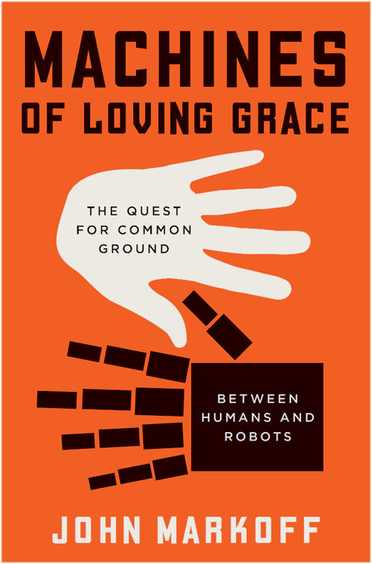 Machines Of Loving Grace Markoff John