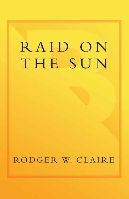 Raid On The Sun 01 Raid On The Sun Claire Rodger W