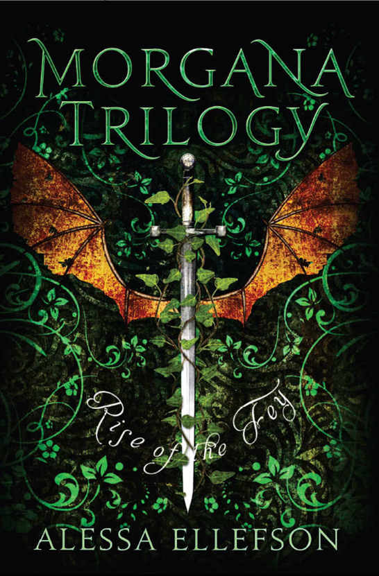 Morgana Trilogy 02 Rise Of The Fey Ellefson Alessa