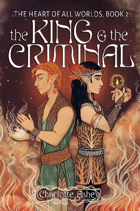 The Heart Of All Worlds 02 The King And The Criminal Charlotte