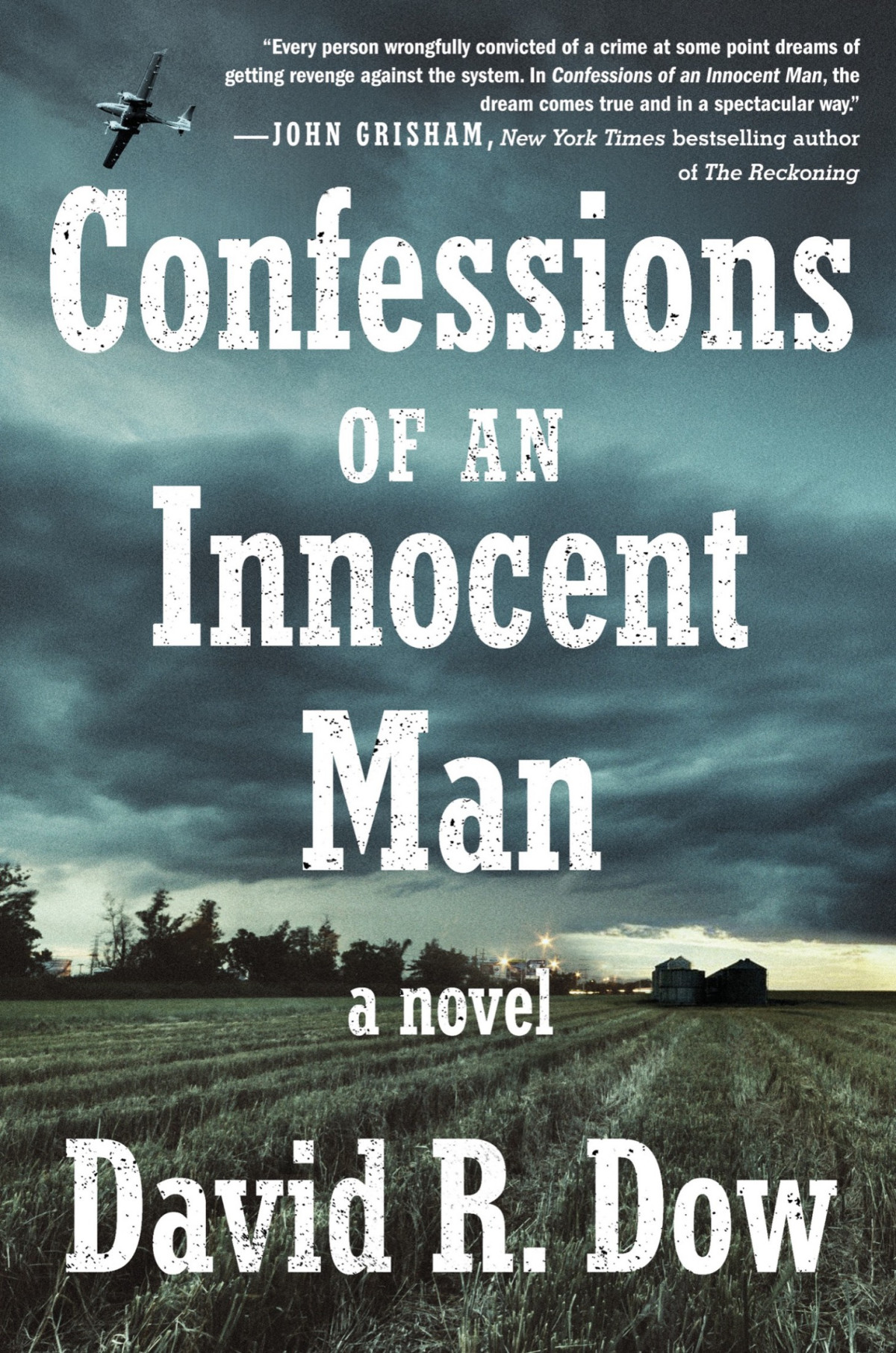 Confessions Of An Innocent Man A Novel Dow David R