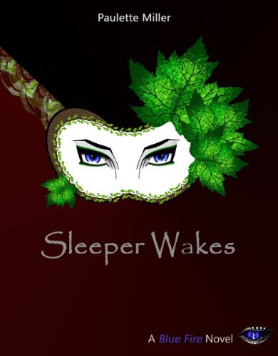 Blue Fire 02 Sleeper Wakes Miller Paulette