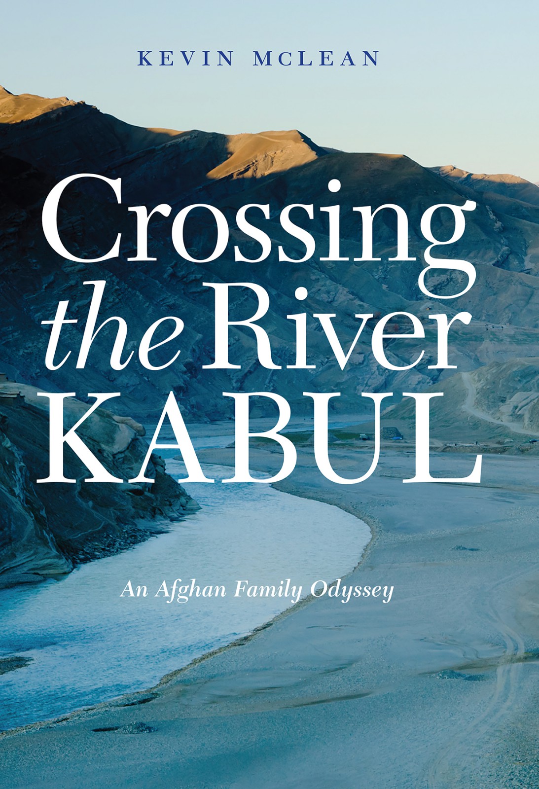 Crossing The River Kabul Mclean Kevin