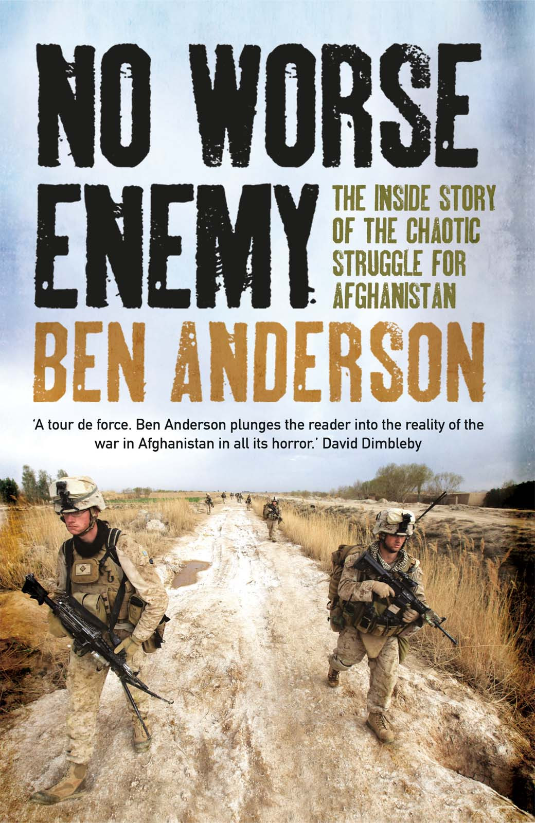 No Worse Enemy The Inside Story Of The Chaotic Struggle For Afghanistan Anderson