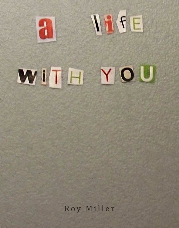 A Life With You Miller Roy