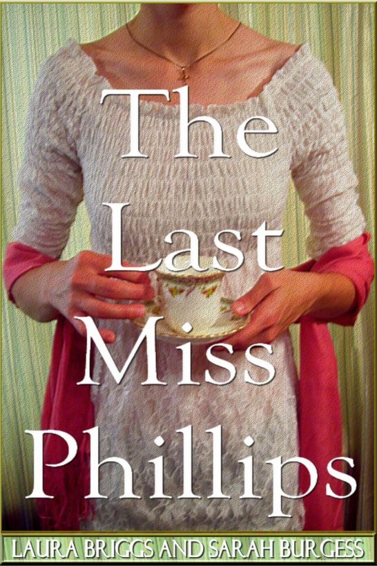 The Regency Rules 03 Last Miss Phillips Briggs Laura