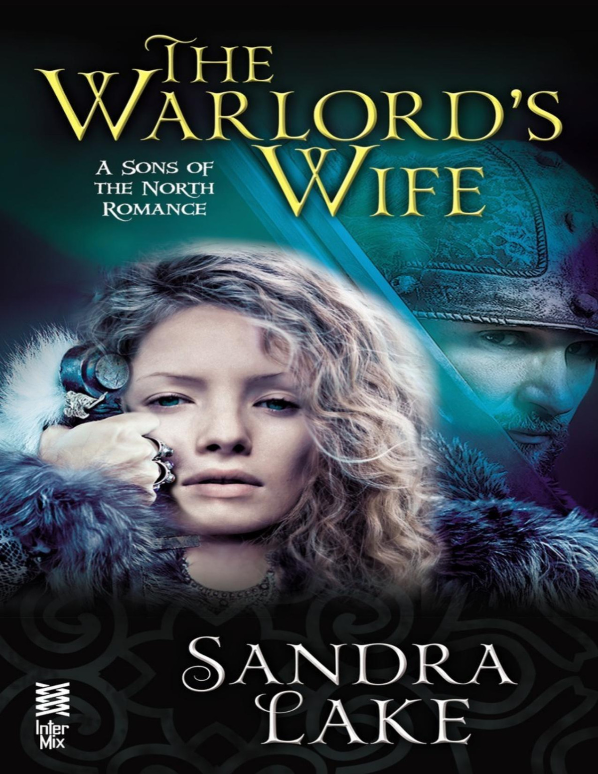 The Warlords Wife Sons Of The North 01 2nd Edition Sandra Lake