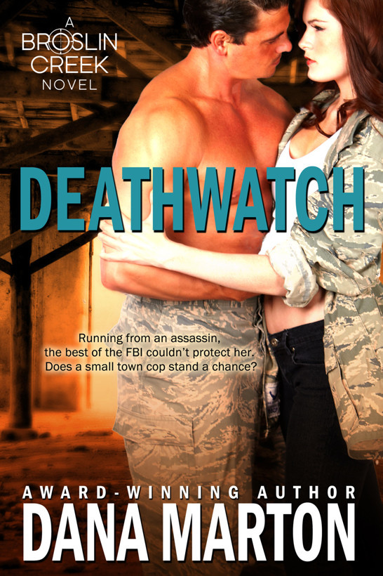 Broslin Creek Trilogy 01 Deathwatch Marton Dana