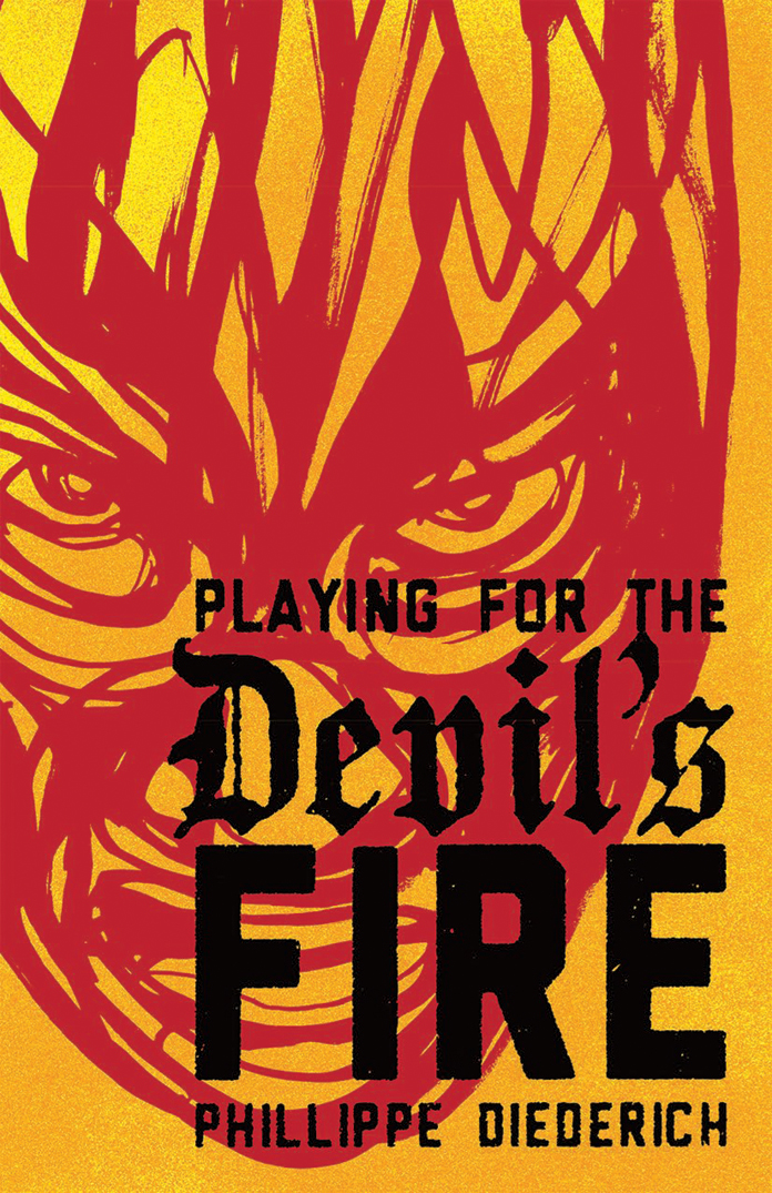 Playing For The Devils Fire Diederich Phillippe