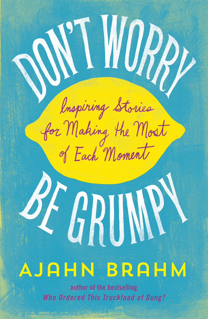 Dont Worry Be Grumpy 01 Dont Worry Be Grumpy Brahm
