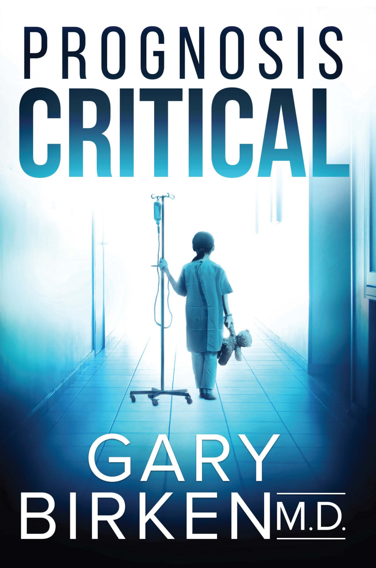 Prognosis Critical Gary Birken