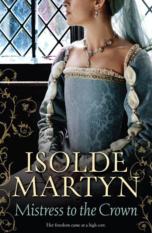 Mistress To The Crown Martyn Isolde