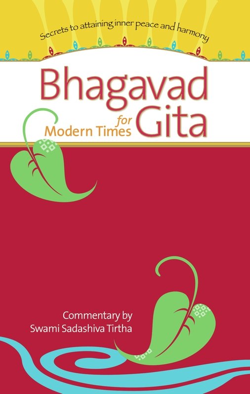 Bhagavad Gita For Modern Times Swami Sadashiva Tirtha