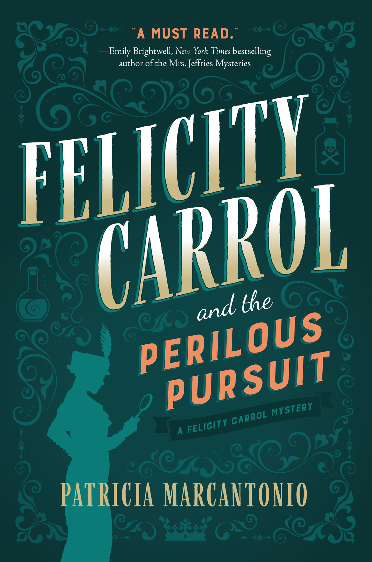 Felicity Carrol And The Perilous Pursuit Marcantonio Patricia