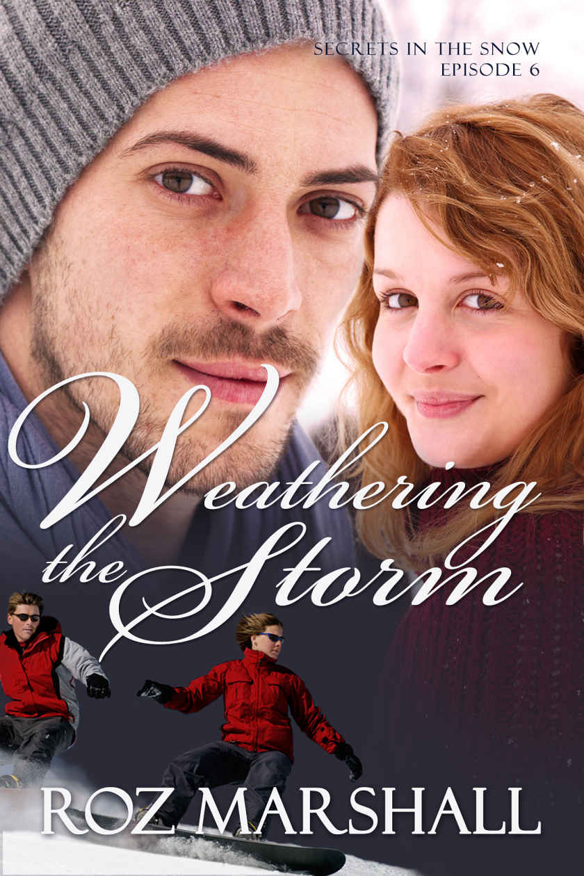 Secrets In The Snow 06 Weathering The Storm Marshall Roz
