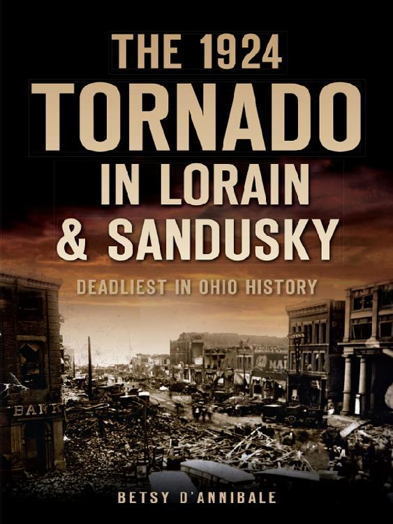 The 1924 Tornado In Lorain Sandusky Deadliest In Ohio History Disaster Dannibale