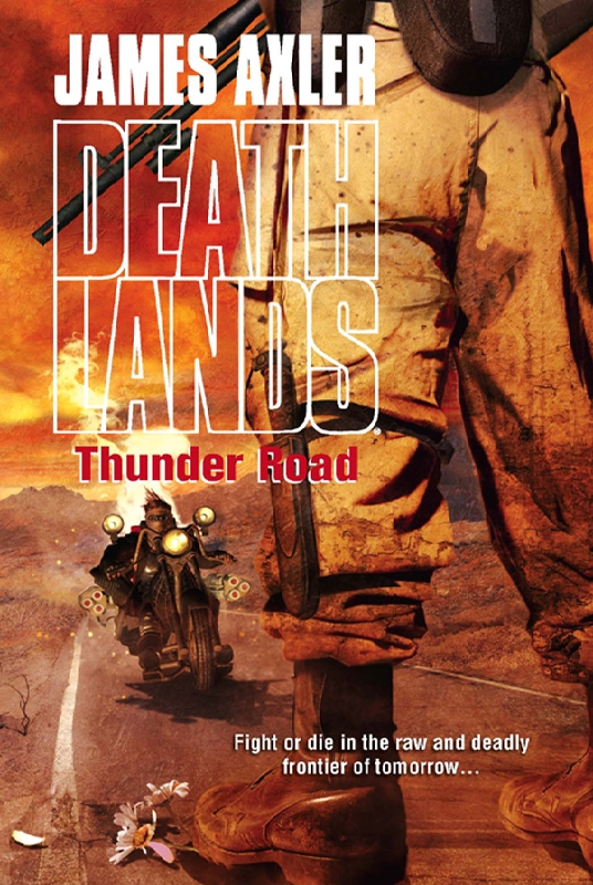Deathlands 83 Thunder Road Axler James