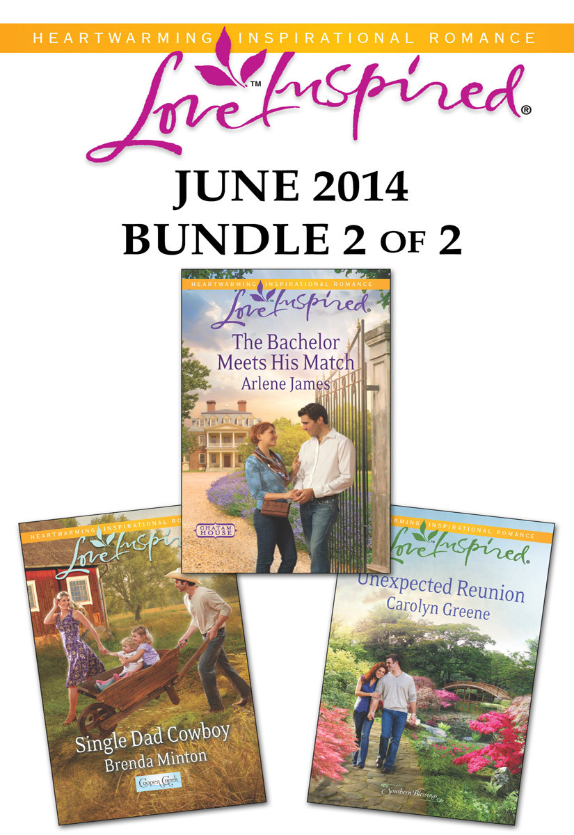 Love Inspired June 2014 Bundle 2 Of 2 Single Dad Cowboy The Bachelor Meets His Match Unexpected Reunion Minton