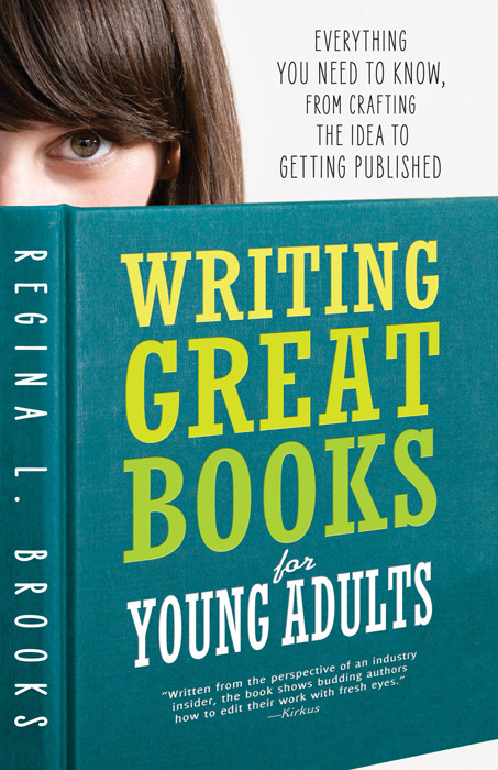 Writing Great Books For Young Adults Brooks Regina L